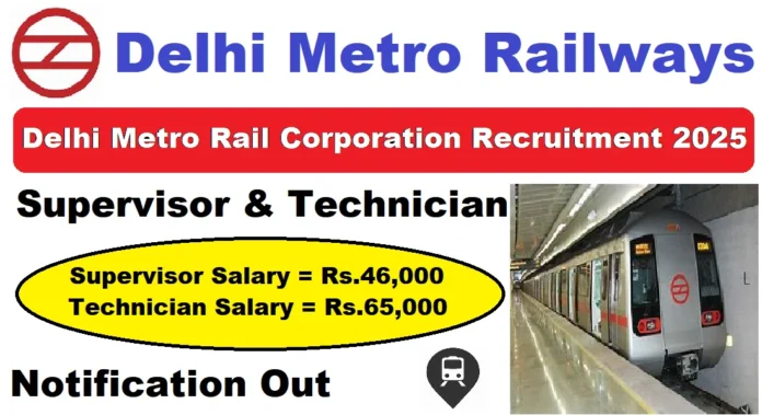 Delhi Metro Rail Recruitment 2025 | Apply Online –Diploma/B.Tech