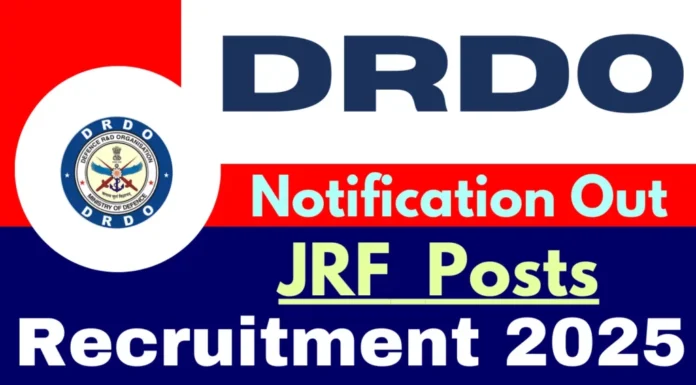 DRDO JRF Job Vacancy 2025 | Apply Now –BE/B.Tech/ME/M.Tech/M.Sc