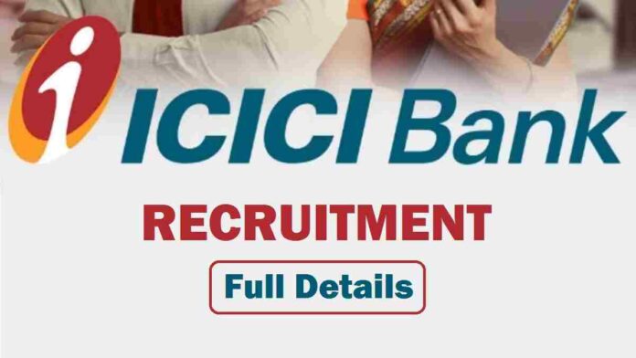 ICICI Bank Recruitment 2025 | Apply Online for Multiple Posts Across India