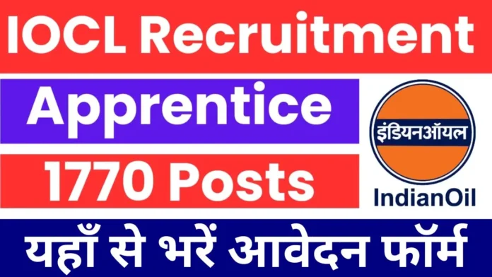 Indian Oil New Recruitment 2025 | 1770 Vacancy - Apprentice Opportunities Across Refineries – Eligibility, Application Process, and Selection Details