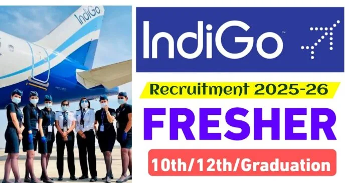 IndiGo Airlines Recruitment 2025 | Apply Online - Exciting Career Opportunities Across India
