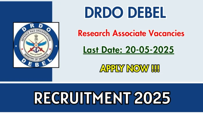DEBEL-DRDO Recruitment 2025 | Apply for Research Associate (RA) Position