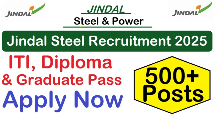 Jindal Steel Recruitment 2025 | Opportunities Across India for ITI, Diploma, and Graduates