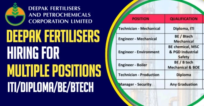 Deepak Fertilisers and Petrochemicals Corporation Limited Recruitment 2025 | Apply for Multiple Technical Posts in Gujarat – Check Eligibility, Qualifications, and Application Process