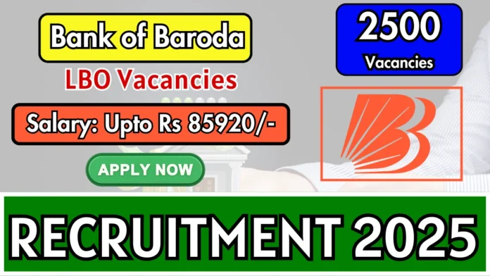 Bank of Baroda Officer Recruitment 2025 | Apply Now for 2500 Local Bank Officer Posts