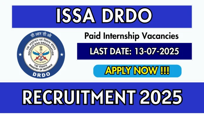 DRDO ISSA Paid Internship 2025 | Apply Now for 6-Month Research Internship in Delhi