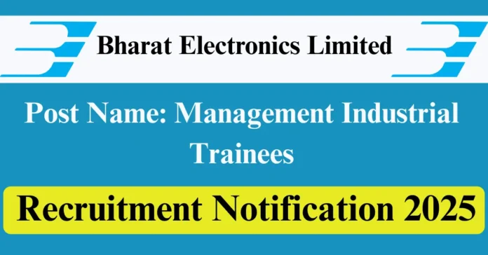 Bharat Electronics Limited MIT Recruitment 2025 | Walk-in for Management Industrial Trainee