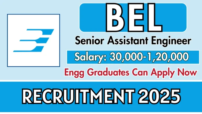 Bharat Electronics Limited Recruitment 2025 (BEL) | Apply Now for Senior Assistant Engineer Posts
