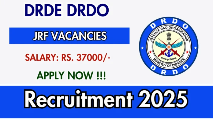 DRDO JRF Recruitment 2025 | Apply Now for Junior Research Fellow (JRF) Posts Announced