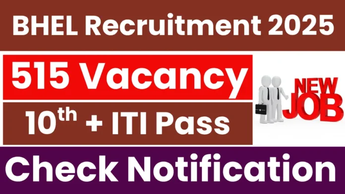 Bharat Heavy Electricals Limited Artisan Recruitment 2025 (BHEL) | Apply for 515 Vacancies