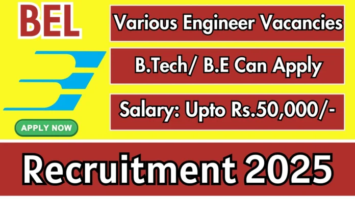 Bharat Electronics Limited Vacancy 2025 (BEL) | Apply Online for Engineer & Technical Posts