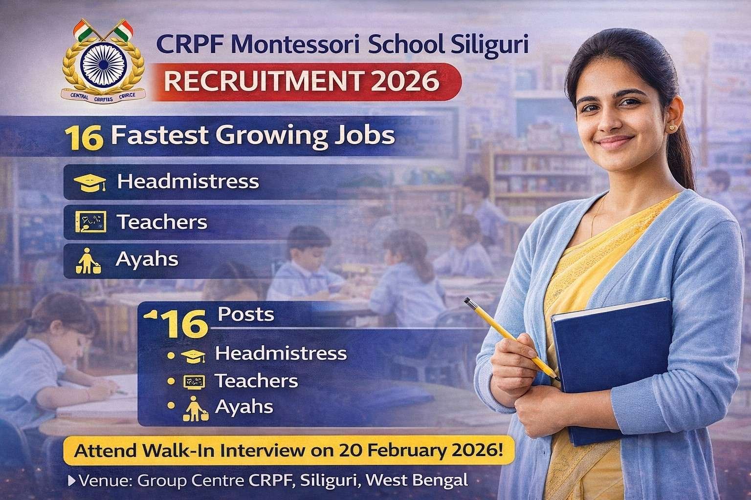 CRPF Recruitment 2026 16 vacancies for Headmistress, Teacher, and Ayah positions at Siliguri Group Centre