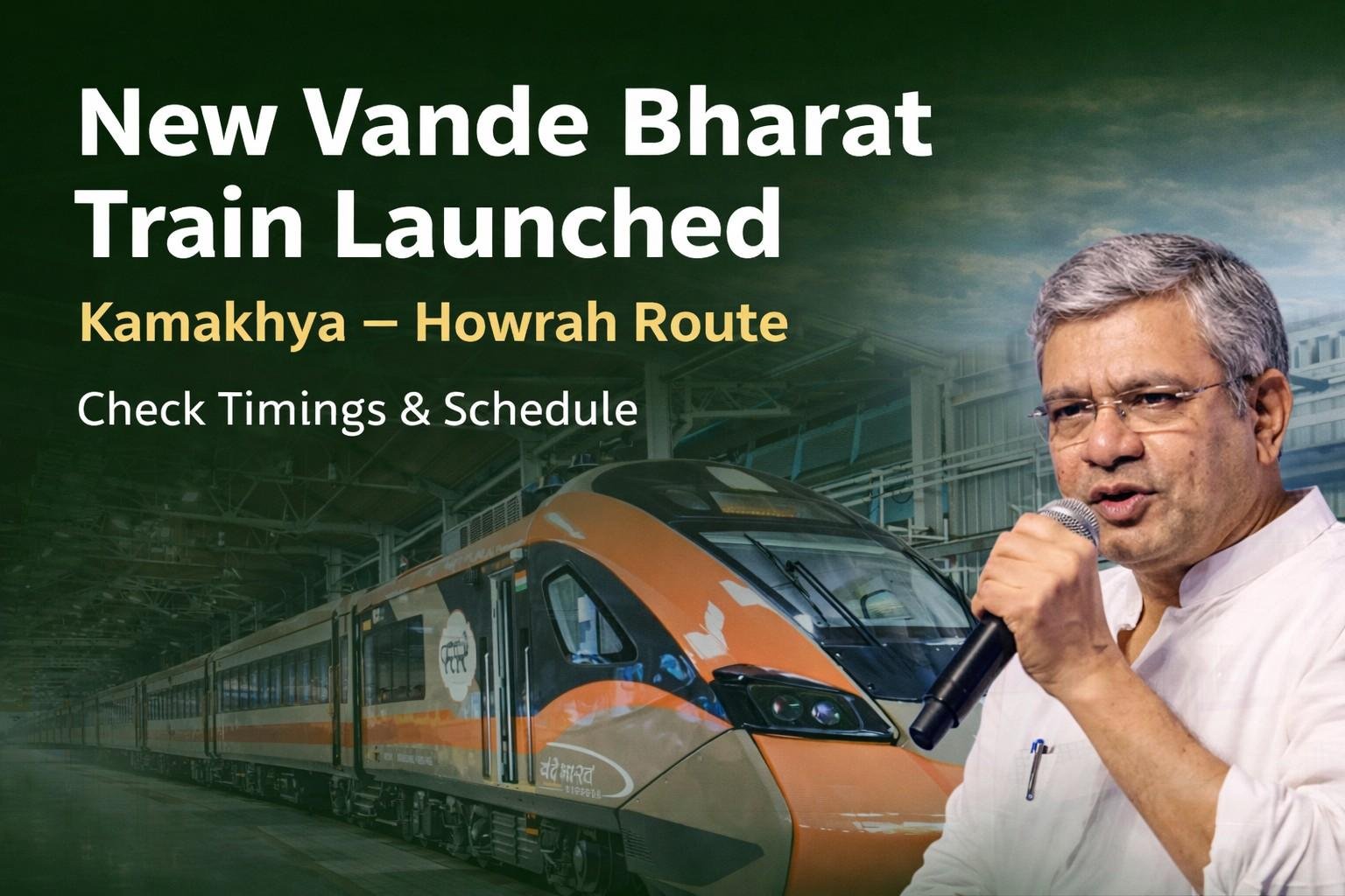 New Vande Bharat Train Launched Between Kamakhya and Howrah Timings and Schedule Announced